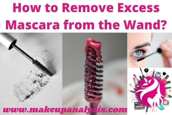 how to remove excess mascara from the wand
